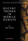 Tom Husband, Yuan F Zheng, Yuan F. Zheng - Recent Trends In Mobile Robots