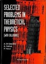 Adriano Di Giacomo, Adriano Di Giacomo, A.Di Giacomo, G Paffuti, G. Paffuti, Giampiero Paffuti... - Selected Problems In Theoretical Physics (With Solutions)