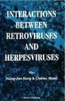 Hsing-Jien Kung, Hsing-Jien Kung, Charles Wood - Interactions Between Retroviruses And Herpesviruses