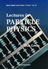 Daniel Green, Daniel (Fermi Nat'l Accelerator Lab Green - Lectures in Particle Physics