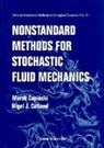 Marek Capinski, Nigel J Cutland, Nigel J. Cutland - Nonstandard Methods For Stochastic Fluid Mechanics