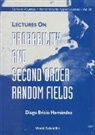 Maria Felicitas Castanos, D B Hernandez, D. B. Hernandez - Lectures On Probability And Second Order Random Fields