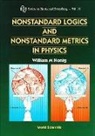 W M Honig, W. M. Honig, William M. Honig - Nonstandard Logics And Nonstandard Metrics In Physics