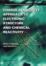 Jacek Korchowiec, Roman F Nalewajski, Roman F. Nalewajski - Charge Sensitivity Approach To Electronic Structure And Chemical Reactivity