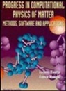 Franca Manghi, Luciano Reatto - Progress In Computational Physics Of Matter: Methods, Software And Applications
