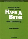Hans Albrecht Bethe, Hans A Bethe, Hans A. Bethe - Selected Works Of Hans A Bethe (With Commentary)