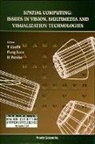 Horst Bunke, Bunke Horst, Terry Michael Caelli, Caelli Terry Michael, Lam Peng, Peng Lam - Spatial Computing: Issues In Vision, Multimedia And Visualization Technologies