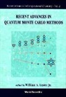 William A Lester, William A. Lester, William A Lester - Recent Advances In Quantum Monte Carlo Methods
