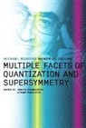 M. A. Olshanetsky, A. Vainshtein, Mikhail Olshanetsky, Arkady Vainshtein, Vainshtein Arkady - Multiple Facets Of Quantization And Supersymmetry: Michael Marinov Memorial Volume
