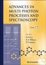 Y. Fujimura, Sheng H. Lin, A. A. Villaeys, Albert A Villaeys, Yuichi Fujimura, Fujimura Yuichi... - Advances In Multi-photon Processes And Spectroscopy, Volume 15