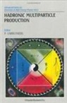 Peter Carruthers, C C Shih, C. C. Shih - Hadronic Multiparticle Production