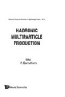 Peter Carruthers, C C Shih, C. C. Shih - Hadronic Multiparticle Production