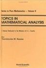 Themistocles M Rassias, Themistocles M. Rassias - Topics In Mathematical Analysis: A Volume Dedicated To The Memory Of A L Cauchy