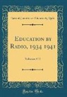 National Committee on Education b Radio - Education by Radio, 1934 1941