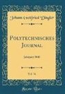 Johann Gottfried Dingler - Polytechnisches Journal, Vol. 76