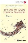 Chan David, Chan David, David Chan, David Chan - 50 Years of Social Issues in Singapore