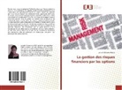 Jacinda Orianne Allosse - La gestion des risques financiers par les options