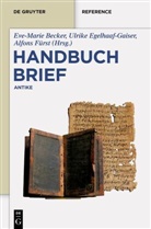 Eve-Marie Becker, Ulrik Egelhaaf-Gaiser, Ulrike Egelhaaf-Gaiser, Alfons Fürst - Handbuch Brief, 2 Teile