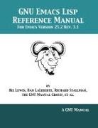 Dan Laliberte, Bil Lewis, Richard Stallman - GNU Emacs Lisp Reference Manual