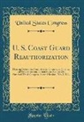 United States Congress - U. S. Coast Guard Reauthorization