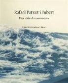 Núria Delétra-Carreras i Patxot - Rafael Patxot i Jubert : una vida de tramuntana
