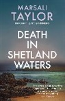 Marsali Taylor, Marsali (Author) Taylor - Death in Shetland Waters
