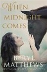 Beryl Matthews, Beryl (Author) Matthews - When Midnight Comes