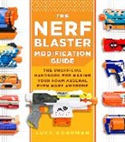 Luke Goodman - Nerf Blaster Modification Guide