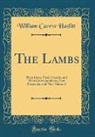 William Carew Hazlitt - The Lambs