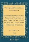 Pierre Claude François Daunou - Essai Historique sur la Puissance Temporelle des Papes, Et sur l'Abus qu'Ils Ont Fait de Leur Ministère Spirituel, Vol. 2 (Classic Reprint)