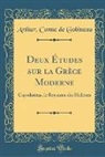 Arthur Comte De Gobineau - Deux Études sur la Grèce Moderne