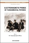 William J. Marciano, William J Marciano, William J. Marciano, Sebastian White - Electromagnetic Probes of Fundamental Physics