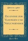 Unknown Author - Zeugnisse zur Vlsungen-und Niflungensage (Classic Reprint)