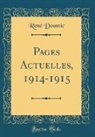 René Doumic - Pages Actuelles, 1914-1915 (Classic Reprint)