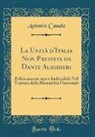 Antonio Canale - La Unità d'Italia Non Prevista da Dante Alighieri