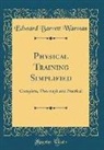 Edward Barrett Warman - Physical Training Simplified