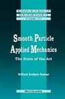 William Graham Hoover, William Graham (Univ Of California Hoover - Smooth Particle Applied Mechanics: The State of the Art