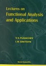 V S Pugachev, V. S. Pugachev, Vladimir Semenovich Pugachev, Igor Sinitsyn, Igor Nikolaevich Sinitsyn, V S Pugachev - Lectures On Functional Analysis And Applications