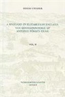 Gustav Ungerer - A Spaniard in Elizabethan England: The Correspondence of Antonio Pérez's Exile (II)