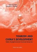 Clement A Tisdell, Clement A Tisdell, Clement A. Tisdell, Julie Jie Wen,  Wen Julie Jie - Tourism And China's Development- Policies, Regional Economic Growth & Ecotourism