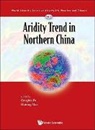 Congbin Fu &amp; Huiting Mao, Congbin Fu, Congbin Fu, Congbin Fu, Huiting Mao, Huiting Mao - Aridity Trend in Northern China
