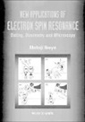 Motoji Ikeya, Motoji (Emeritus Prof Of Osaka Univ Ikeya - New Applications of Electron Spin Resonance: Dating, Dosimetry and Microscopy