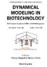 Franco Bagnoli, Franco (Univ Di Firenze Bagnoli, Stefano Ruffo, Stefano (Univ Degli Studi Di Firenze Ruffo - Dynamical Modeling In Biotechnology - Lectures Presented At The Eu Advanced Workshop