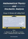 Sergio Albeverio, P. Blanchard, L S Ferreira, L. S. Ferreira, Takeyuki Hida, Yuri G Kondratiev... - Mathematical Physics and Stochastic Analysis: Essays in Honour of Ludwig Streit