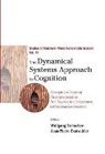Jean-Pierre Dauwalder, Wolfgang Tschacher, Jean-Pierre Dauwalder, Wolfgang Tschacher - Dynamical Systems Approach to Cognition, The: Concepts and Empirical Paradigms Based on Self-Organization, Embodiment, and Coordination Dynamics