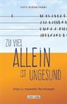 Irene Widmer-Huber - Zu viel allein ist ungesund