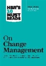 Harvard Business Review, W. Chan Kim, John P. Kotter, Kotter John P., Rene A. Mauborgne, Renee A. Mauborgne... - HBR's 10 Must Reads on Change Management (including featured article "Leading Change," by John P. Kotter)
