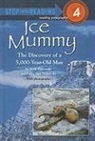 Cathy East Dubowski, Mark Dubowski - Ice Mummy: The Discovery of a 5,000-Year-Old Man