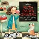 Mark Weakland, Mark Andrew Weakland, Daniela Volpari - When Ruth Bader Ginsburg Chewed 100 Sticks of Gum