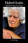 Alan Twigg - Hubert Evans: The First Ninety-Three Years